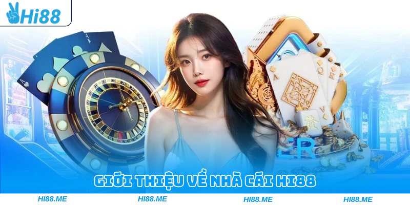 Giới thiệu về nhà cái Hi88