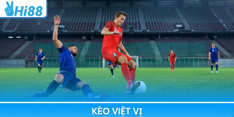 Kèo Việt Vị | Tổng Hợp Mẹo Chơi Cược Cực Hay Cùng Hi88